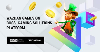 Wazdan Joins BOSS. Gaming Solutions